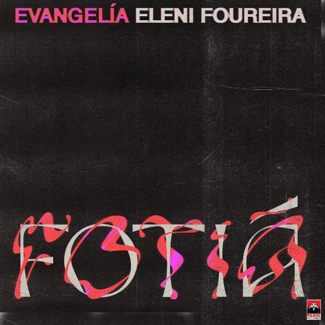 NEO! Ελένη Φουρέιρα x Evangelia – «Fotia»